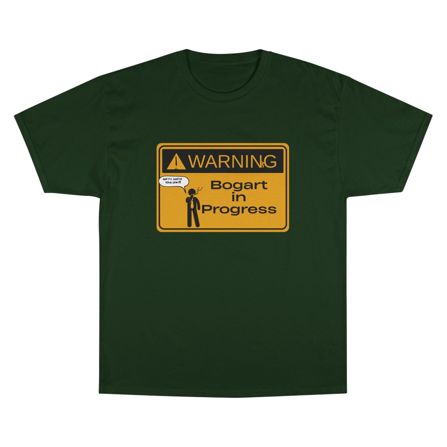 Warning Bogart in Progress Champion T-Shirt