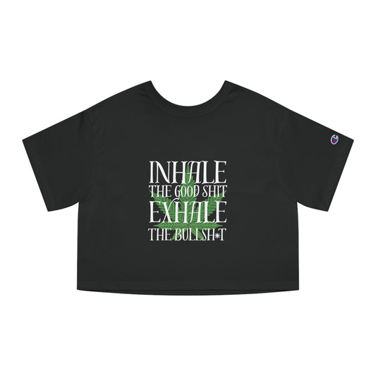 Inhale the Good, Exhale the Bull Champion Women's Heritage Cropped T-Shirt